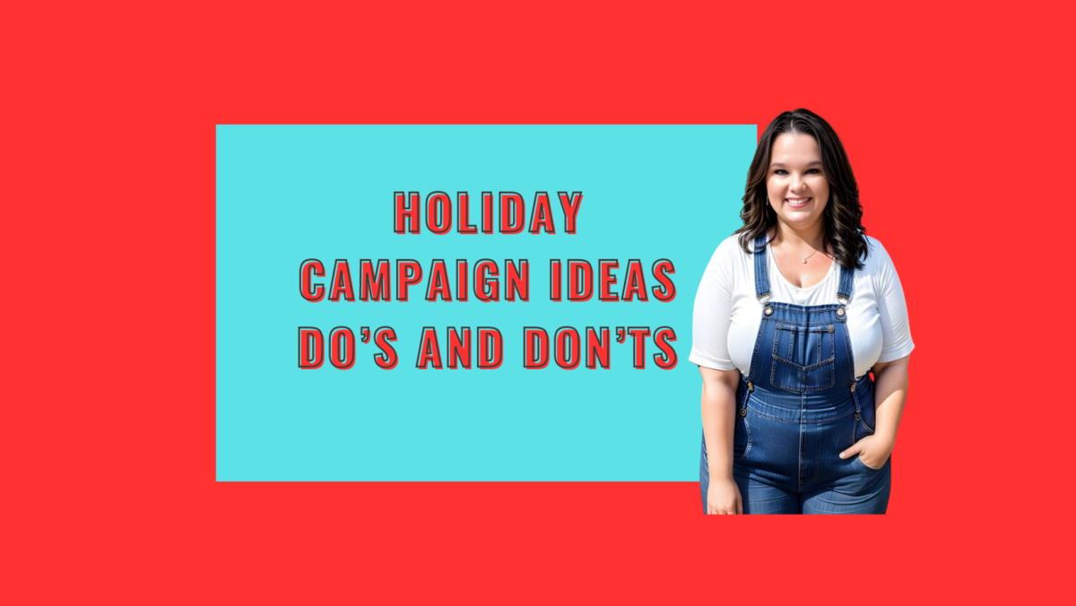 Holiday Campaign Ideas